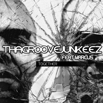Tha Groove Junkeez - Together (feat. Marcus)