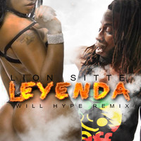 Lion Sitté - Leyenda (Will Hype Remix)