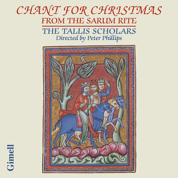 Peter Phillips & The Tallis Scholars - Chant for Christmas from the Sarum Rite