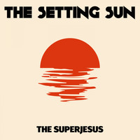 The Superjesus - The Setting Sun