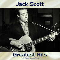 Jack Scott - Jack Scott Greatest hits (All Tracks Remastered 2017)
