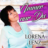 Lorena Lenz - Immer nur du