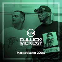 DJ Luck & MC Neat featuring J.J - Masterblaster 2000