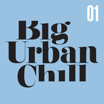 Various Artists - Big Urban Chill, Vol. 1