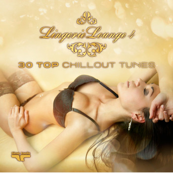 Various Artists - Lingerie Lounge 4 - 30 Top Chillout Tunes