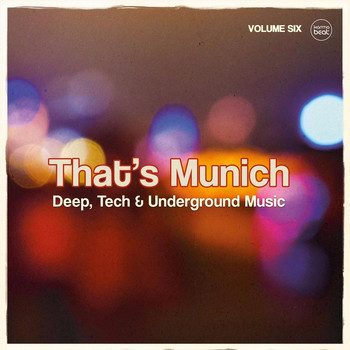 Various Artists - That's Munich, Vol. 6 (Deep, Tech & Underground House Music)