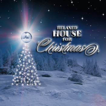 Various Artists - Relaxed House for Christmas - 20 Holy House Tunes
