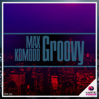 Max Komodo - Groovy