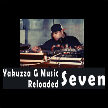 Seven - Yakuzza G Music Reloaded (Explicit)