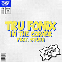 Tru Fonix - In the Corner