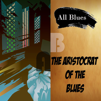 Various Artists - All Blues, the Aristocrat of the Blues