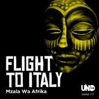Mzala Wa Afrika - Flight to Italy