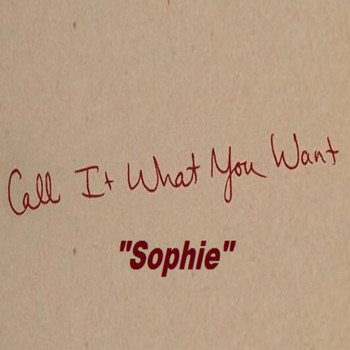 Sophie - Call It What You Want