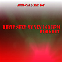 Anne-Caroline Joy - Dirty Sexy Money 160 BPM Workout (David Guetta & Afrojack feat. Charli XCX & French Montana covered 160 BPM)