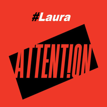 Laura - Attention
