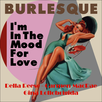 Various Artists - I'm In The Mood For Love (Burlesque Classics)