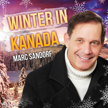 Marc Sandorf - Winter in Kanada