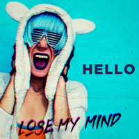 Hello - Lose My Mind