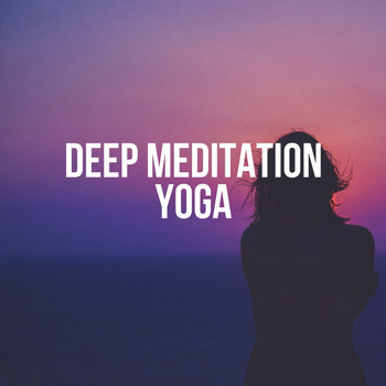 Various Artists - Deep Meditation Yoga (Best of Calm Relaxing Music)