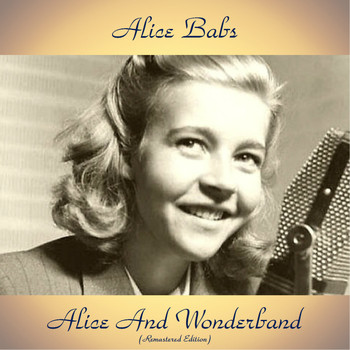 Alice Babs - Alice And Wonderband (Remastered Edition)