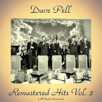 Dave Pell - Remastered Hits Vol, 2 (All Tracks Remastered)
