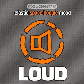 Loud - Elastic Space Boggie Mood