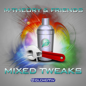 M-Theory - Mixed Tweeks