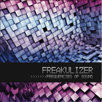Freakulizer - Frequencies of Sound