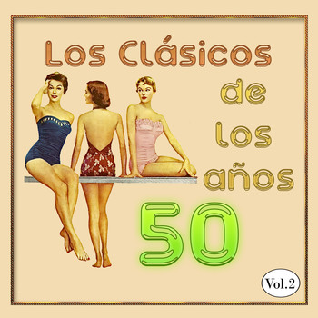 Various Artists - Los Clásicos De Los Años 50, Vol. 2