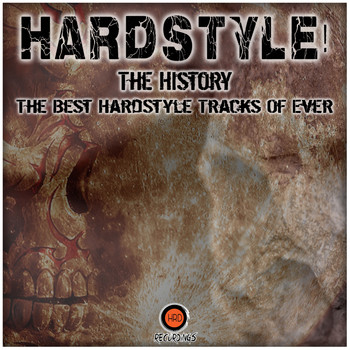Various Artists - Hardstyle! The History (The Best Hardstyle Tracks of Ever [Explicit])