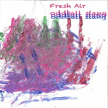 Fresh Air - Oddball Slang (Explicit)