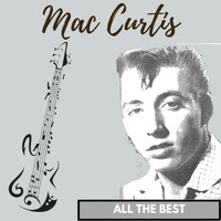 Mac Curtis - All the Best