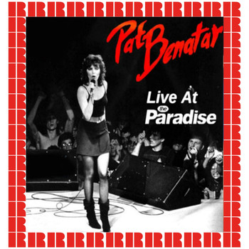 Pat Benatar - Paradise Rock Club, Boston, October 30th, 1979
