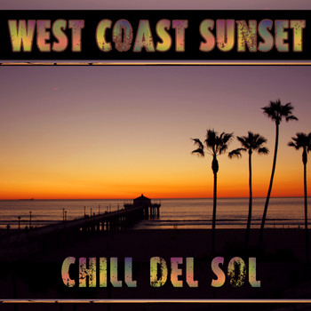 Various Artists - West Coast Sunset Chill Del Sol