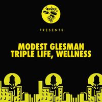 Modest Glesman - Triple Life / Wellness
