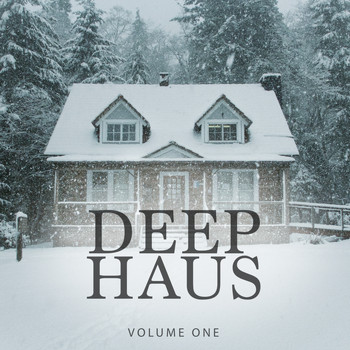 Various Artists - Deep Haus, Vol. 1 (Amazing Winter Deep House For Home, Bar And Club)