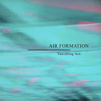 Air Formation - Vanishing Act