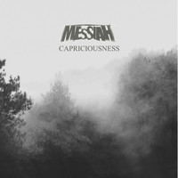 Messiah - Capriciousness (Explicit)