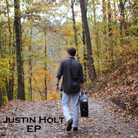 Justin Holt - Justin Holt - EP