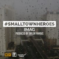 Imag - Small Town Heroes (feat. Taylor Famous)