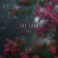 Ron - She Said