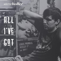 Steve Boller - All I've Got