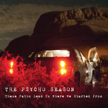 The Psycho Season - These Paths Lead Us Where We Started From