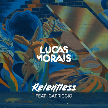 Lucas Morais - Relentless (feat. Capriccio)
