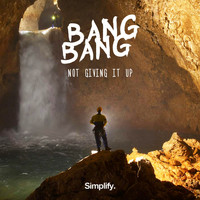 Bang Bang - Not Giving It Up