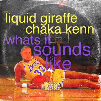 Kenny Summit, Liquid Giraffe - What It Sounds Like