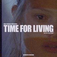 Dan Farber - Time For Living (feat. Boy Matthews) (Acoustic Version)