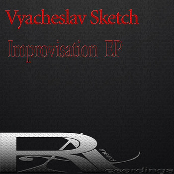 Vyacheslav Sketch - Improvisation  EP