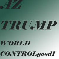 Trump - World Control Good 1