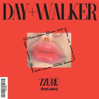 Day Walker - ZZURU (feat. LAKO) (Explicit)